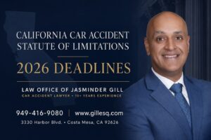 California car accident lawyer Jasminder Gill explains the 2026 California car accident statute of limitations and filing deadlines.