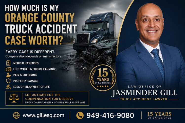 How Much Is My Orange County Truck Accident Case Worth? | Law Office of Jasminder Gill Attorney Jasminder Gill discussing the factors that determine the value of an Orange County truck accident case, including medical expenses, lost wages, pain and suffering, and future damages.