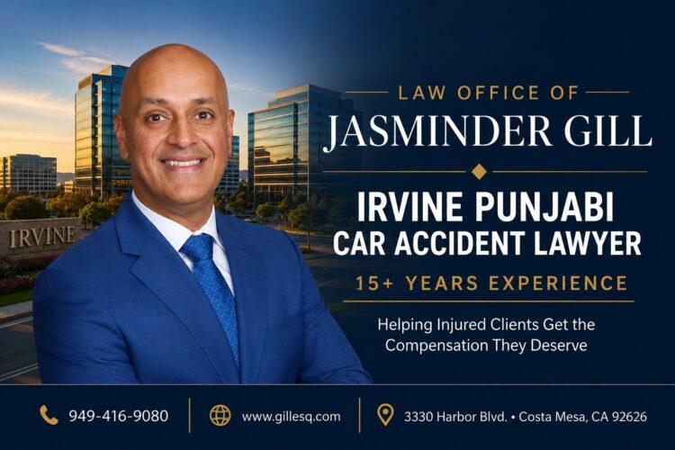 Irvine Indian Car Accident Lawyer | Law Office of Jasminder Gill Irvine Indian car accident lawyer Jasminder Gill helping injured drivers and passengers in Irvine and Orange County
