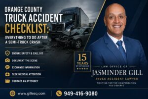 Attorney Jasminder Gill providing an Orange County truck accident checklist to help victims know what to do after a semi-truck crash and protect their legal rights.