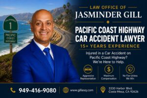 Pacific Coast Highway car accident lawyer Jasminder Gill helping people injured in PCH crashes in Southern California