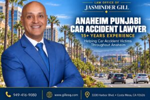 Law Office of Jasminder Gill Anaheim Indian Car Accident Lawyer with 15+ years of experience representing injured car accident victims