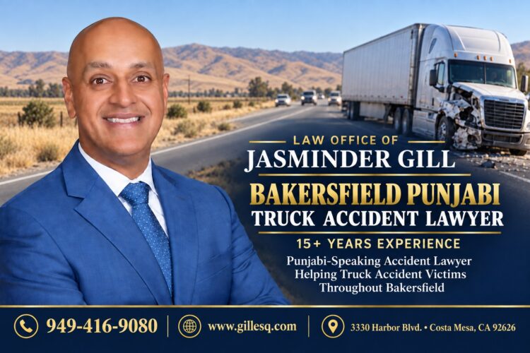 Bakersfield Indian Truck Accident Lawyer – Attorney Jasminder Gill of the Law Office of Jasminder Gill