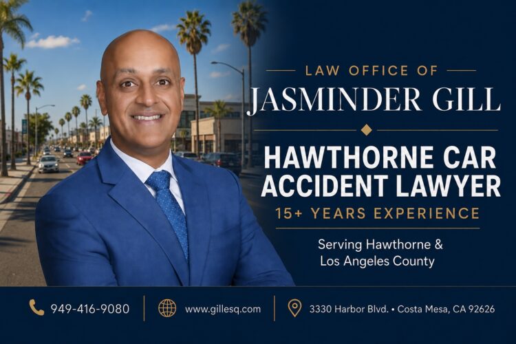 Hawthorne car accident lawyer Jasminder Gill with 15+ years of California personal injury experience