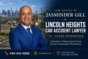 Lincoln Heights car accident lawyer Jasminder Gill with 15+ years of California personal injury experience
