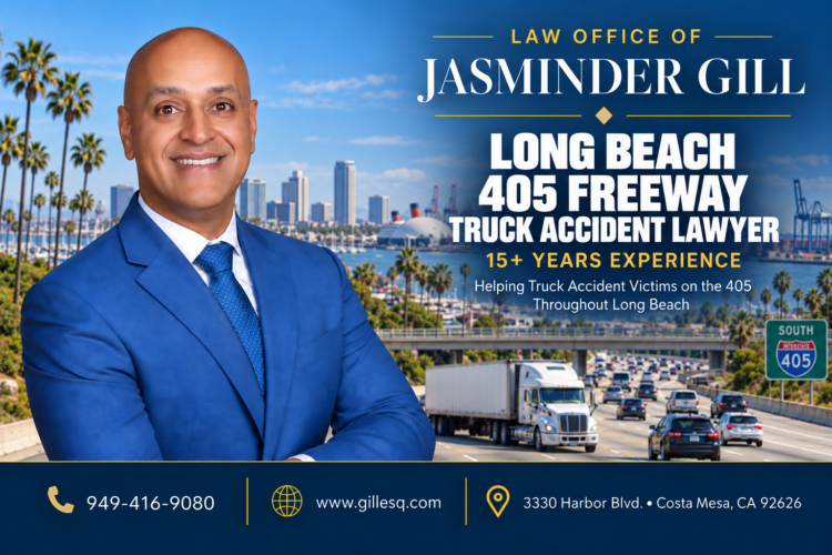 Long Beach 405 Freeway Truck Accident Lawyer | Law Office of Jasminder Gill Long Beach 405 Freeway truck accident lawyer Jasminder Gill representing victims injured in semi-truck, 18-wheeler, big rig, and commercial vehicle crashes