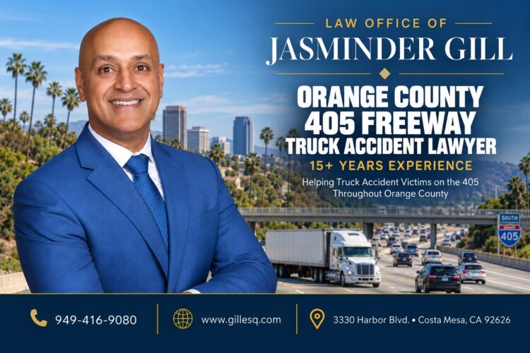 Orange County 405 Freeway Truck Accident Lawyer | Law Office of Jasminder Gill Orange County 405 Freeway truck accident lawyer Jasminder Gill representing victims of semi-truck, big rig, and commercial truck crashes