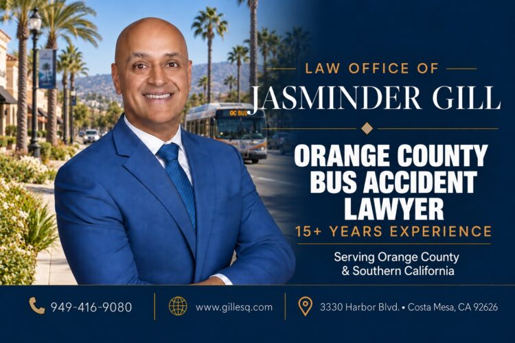 Orange County Personal Injury Lawyer | Law Office of Jasminder Gill Orange County bus accident lawyer Jasminder Gill representing people injured in bus crashes, public transit accidents, shuttle accidents, and commercial bus collisions in Orange County, California.