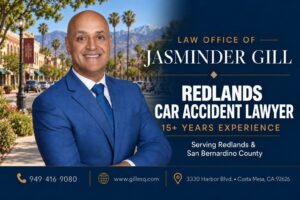 Redlands car accident lawyer Jasminder Gill with 15+ years of California personal injury experience