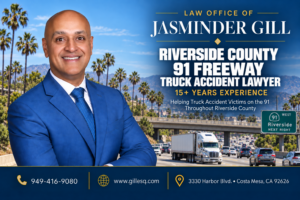 Riverside County 91 Freeway truck accident lawyer Jasminder Gill representing victims injured in semi-truck, 18-wheeler, big rig, and commercial vehicle crashes