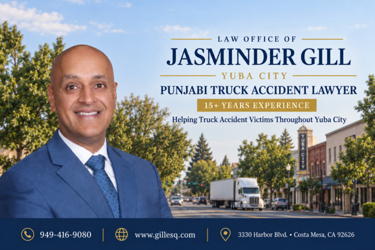 Yuba City Indian Truck Accident Lawyer – Attorney Jasminder Gill at the Law Office of Jasminder Gill