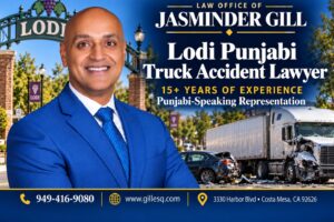 ]Lodi Punjabi trucking accident lawyer for Highway 99 big rig collisions, agricultural truck crashes and unsafe commercial vehicle operations.
