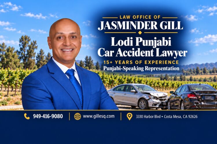 Lodi Punjabi Car Accident Lawyer | Law Office of Jasminder Gill Lodi Punjabi car accident lawyer handling car, truck, motorcycle, Uber and Lyft injury claims