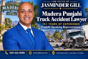 Madera Punjabi truck accident attorney handling commercial vehicle crashes, failed truck braking systems, trailer collisions and wrongful death cases