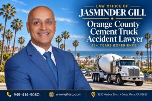 Attorney Jasminder Gill representing victims of cement truck and concrete mixer accidents in Orange County
