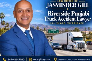 Riverside Punjabi truck accident lawyer Jasminder Gill representing people injured in semi-truck and commercial vehicle crashes.