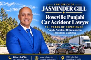 Roseville Punjabi car accident lawyer Jasminder Gill representing injured motorists and passengers.